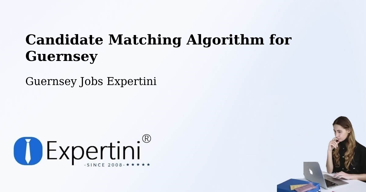 Candidate Matching Algorithm Overview – Les Touillets - Guernsey Jobs Expertini
