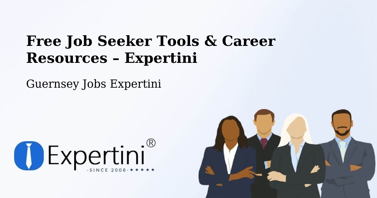 Free Job Seeker Tools & Career Resources – Les Touillets - Les Touillets, Guernsey Jobs Expertini