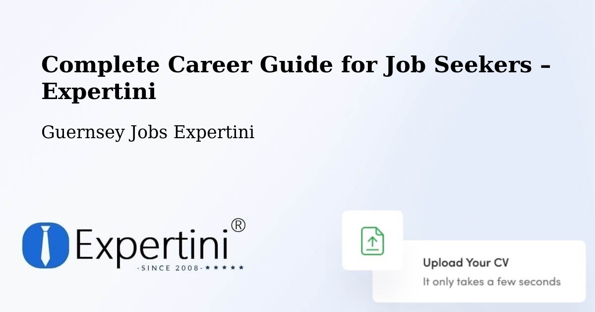 Career Guide for Job Seekers – Les Touillets - Les Touillets, Guernsey Jobs Expertini
