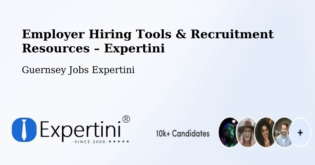 Employer Hiring Tools & Recruitment Resources – Les Touillets - Les Touillets, Guernsey Jobs Expertini