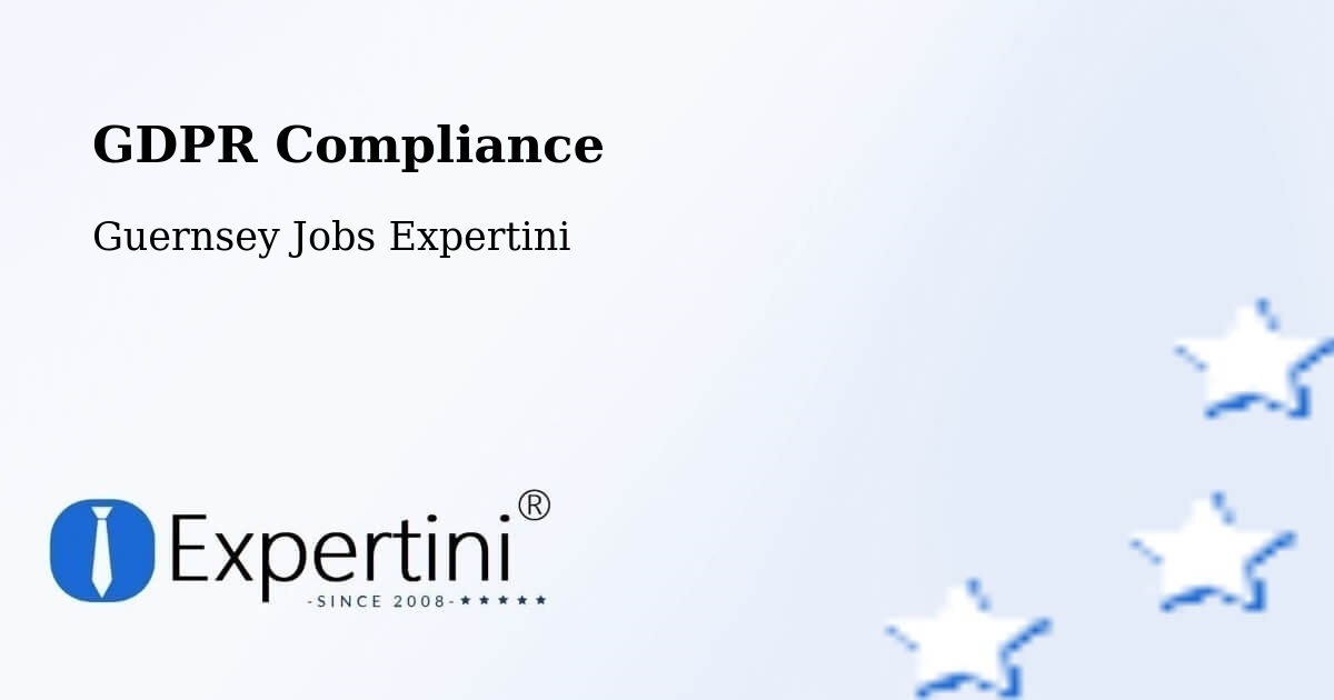 EU GDPR Compliance Statement – Les Touillets - Guernsey Jobs Expertini