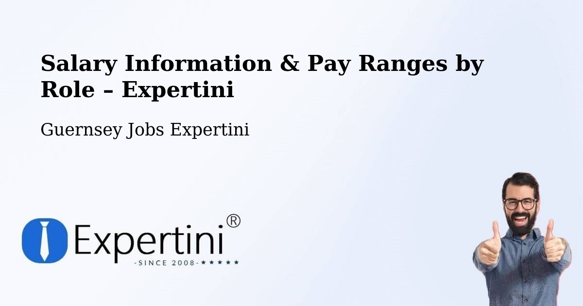 Salary Information & Pay Ranges – Les Touillets - Les Touillets, Guernsey Jobs Expertini