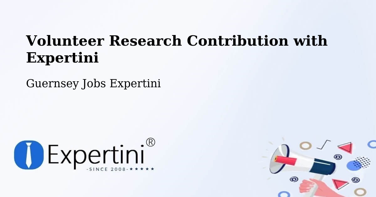 Volunteer Research Contribution Program – Les Touillets - Guernsey Jobs Expertini